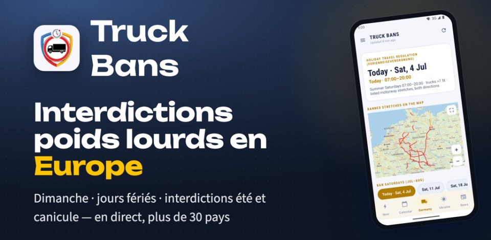 Truck Bans — interdictions de circuler en Europe